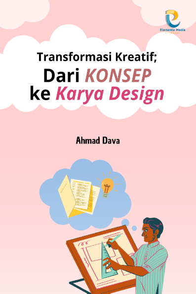 Transformasi Kreatif: Dari Konsep ke Karya Desain